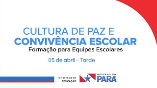 Cultura de Paz e Convivência Escolar  Formação para Equipes Escolares tarde [upl. by Hujsak170]