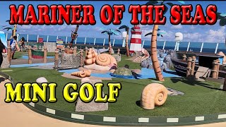 Mariner of the Seas Mariner Dunes Miniature Golf Course [upl. by Klemens462]