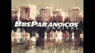 Bbs Paranoicos  Nueva Uno [upl. by Ydnolem264]