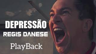 Regis Danese DEPRESSÃO  PlayBack [upl. by Niggem]