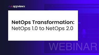 Webinar NetOps Transformation NetOps 10 to NetOps 20 [upl. by Yrrap645]