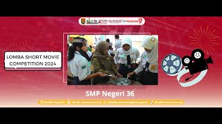 Lomba Short Movie Competition 2024  SMP Negeri 36 Semarang [upl. by Knight]