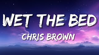 Chris Brown  Wet The Bed Lyrics [upl. by Adnof188]