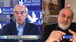 Nassim Taleb Discussed quotThe Skin in the Gamequot with Ron Paul [upl. by Maletta]