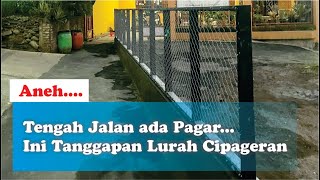 Jalan Dipagar Ini Tanggapan Pa Lurah Cipageran Cimahi [upl. by Eikcor]