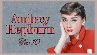 Top 10 Audrey Hepburn Movies [upl. by Shoemaker]