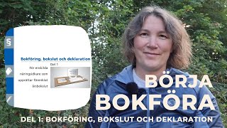 BÖRJA BOKFÖRA del 1 Bokföring bokslut och deklaration SKV 282 [upl. by Nniuq39]