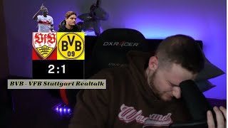 ICH KANN DAS NICHT MEHR😶 REALTALK über den BVB gegen STUTTGART [upl. by Chance]