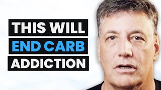 The Carb Addiction Doc How to BREAK FREE From Carbohydrates  Dr Robert Cywes [upl. by Sly]