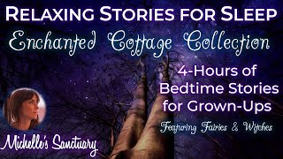 4 HRS of Continuous Storytelling for Sleep 🧚 ENCHANTED COTTAGE COLLECTION 🌙 Cozy Bedtime Stories [upl. by Ursas]