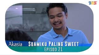 HIGHLIGHT Episod 21  Suamiku Paling Sweet [upl. by Primavera684]