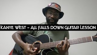 Kanye West  All Falls Down Guitar Lesson [upl. by Elexa]