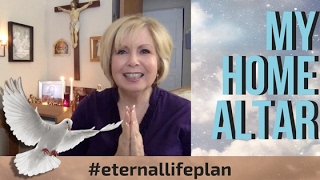 My Home Altar and How to Create Yours I Eternal Life Plan I Catholic [upl. by Vladimir]