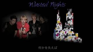 ONE OK ROCKWasted Nights【歌詞・和訳付き】Lyrics [upl. by Ylam186]