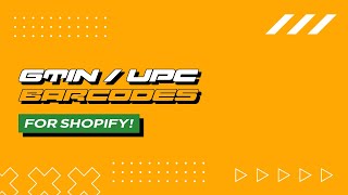 How To Get GTINUPCEAN Barcodes For Your Shopify Products [upl. by Ayekel]