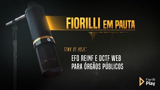 Fiorilli em Pauta  EFD REINF e DCTF WEB para Órgãos Públicos [upl. by Notnirt]