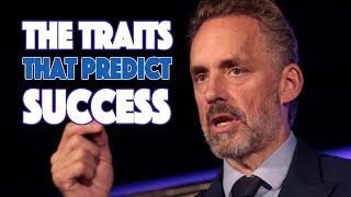 The Traits that Predict Success According to Psychology And Jordan Peterson [upl. by Lashar]