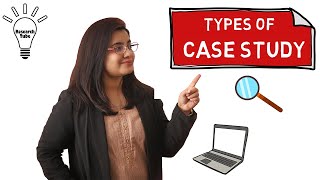 Types of Case Study Explanation with Examples [upl. by Mokas]