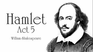 Shakespeare  Hamlet Act 5 Audiobook Dramatic Reading [upl. by Resor493]