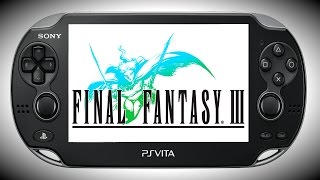 Final Fantasy III Vita Gameplay [upl. by Long]