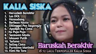 HARUSKAH BERAKHIR  KALIA SISKA II THE BEST ALBUM KALIA SISKA II [upl. by Haley682]