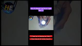 How To Repair Led Torch Light youtubeshorts shorts torch torchlightrepair ledtorch repairtorch [upl. by Dorita37]