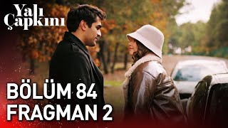 Yalı Çapkını 84 Bölüm 2 Fragman [upl. by Glick]