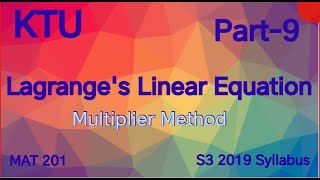 Lagranges Linear EquationMultiplier MethodKTU MathsS3MAT201Module1Btech Mathematics Part9 [upl. by Weslee]