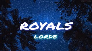 Royals  Lorde Lyrics [upl. by Skelly538]