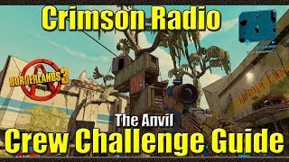 Borderlands 3  Crimson Radio  The Anvil  Crew Challenge Guide [upl. by Enyahc]