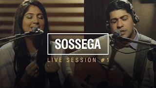 Canção e Louvor  Sossega  Live Session 1 [upl. by Schlessel]