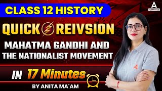 Mahatma Gandhi and The Nationalist Movement Class 12 Quick Revision amp Mind Map  Class 12 History [upl. by Ocin977]