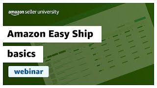 Amazon Easy Ship Basics Merchant Fulfilled Network Webinar [upl. by Sinylg]