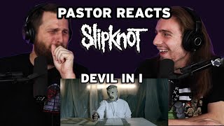 Slipknot  Devil in I  Pastor Rob Reacts  Lyric Analysis [upl. by Ataliah803]