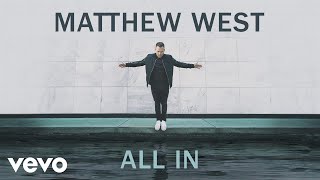 Matthew West  All In Audio [upl. by Tranquada921]