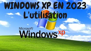 Windows XP en 2023  Lutilisation  Partie 2 [upl. by Mayram]