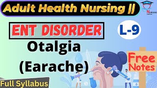 Otalgia Earache ent disorderOtalgia bsc nursing lectureOtalgia bsc nursing adult health nursing [upl. by Ahcsatan]