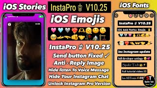 InstaPro v1025  iOS Emojis  iOS Fonts  Round Edge Story  InstaPro new update [upl. by Fendig61]