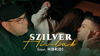 Szilver  Hívlak feat Hibrid Official Music Video [upl. by Eaner813]