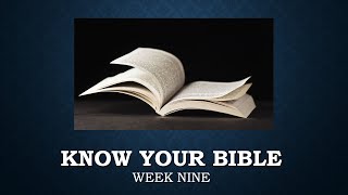 Know Your Bible class  week 9 [upl. by Chemarin]