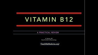 Vitamin B 12 A Practical Review [upl. by Yerkovich]