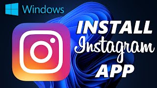 How To Install Instagram App On Windows PC [upl. by Earized964]