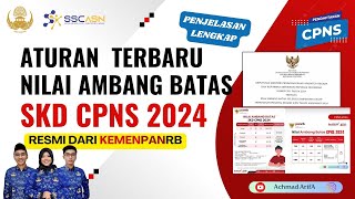 PENJELASAN LENGKAP KETENTUAN NILAI AMBANG BATAS CPNS 2024  JUMLAH SOAL SERTA DURASI WAKTU [upl. by Ainolloppa854]