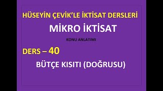 MİKRO İKTİSAT DERS  40  BÜTÇE KISITI  DOĞRUSU [upl. by Aillimat366]