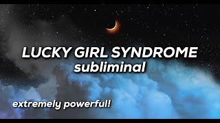 LUCKY GIRL SYNDROME Affirmations Subliminal ✨ Extremely Powerful [upl. by Kendrah258]