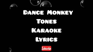 Dance Monkey Tones Karaoke Lyrics [upl. by Chemarin]