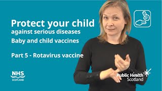 Protect your child from serious diseases BSL Part 5  Rotavirus vaccine [upl. by Russian]