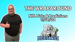 NHL Picks amp Predictions Today 111824  The Wraparound [upl. by Ramey]