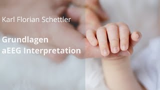 Grundlagen der aEEG Interpretation  Dr Karl Florian Schettler [upl. by Colbert]