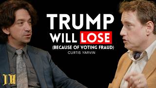 Trump will LOSE  Curtis Yarvin [upl. by Enneicul]